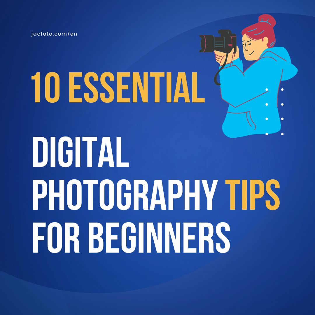 10 essential digital photography tips for beginners