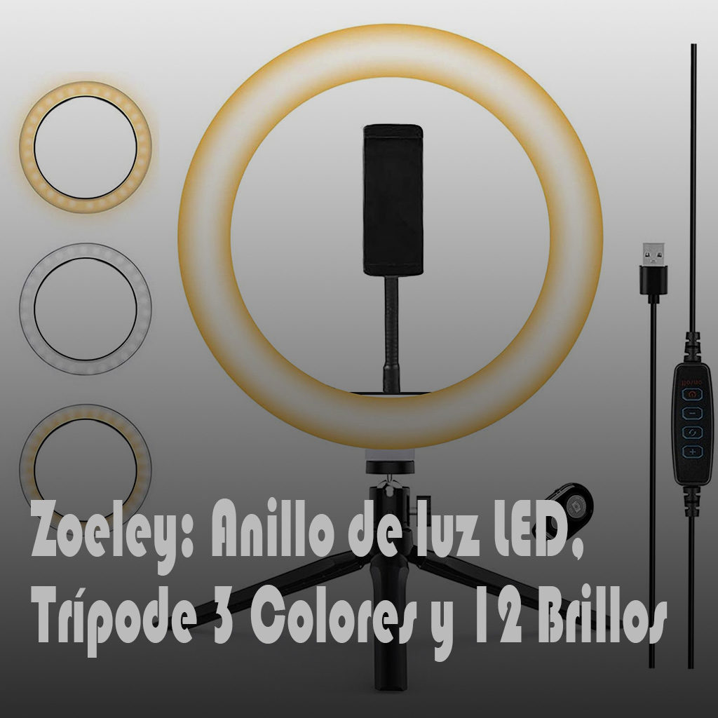 Zoeley Anillo de luz LED, Aro de Luz y Trípode 3 Colores Modo 12 Brillos Regulables, Selfie Ring Light LED Rotación de 360° para Selfie, Maquillaje y Youtube Live